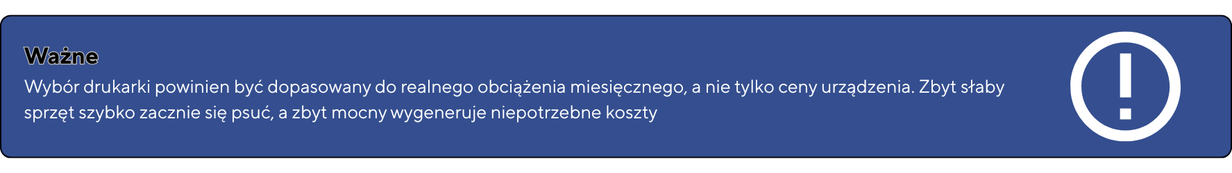Ważne – Wybór drukarki powinien być dopasowany do realnego obciążenia miesięcznego a nie tylko ceny urządzenia. Zbyt słaby sprzęt szybko zacznie się psuć a zbyt mocny wygeneruje niepotrzebne kos